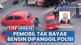 Seusai Isi Bensin Tanpa Bayar, Polisi Panggil Pemilik Brio Merah untuk Mediasi dengan SPBU Rempoa