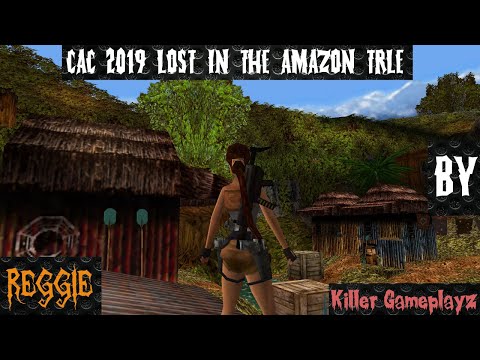 CAC 2019 Lost in the Amazon TRLE Complete Game (All Secrets) By Reggie