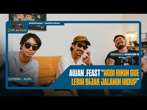 Image Comforte Talks Jam Besuk Gak Ngobrolin Kalcer Bareng Awan .Feast | Comforte Talks Jam Besuk E16 S2