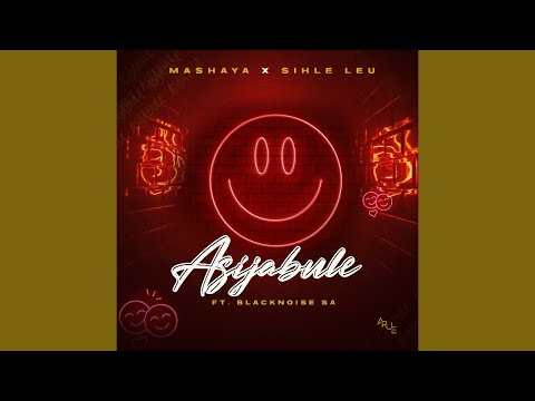 Mashaya x Sihle Leu - Asijabule (Official Audio) ft. Blacknoise_sa