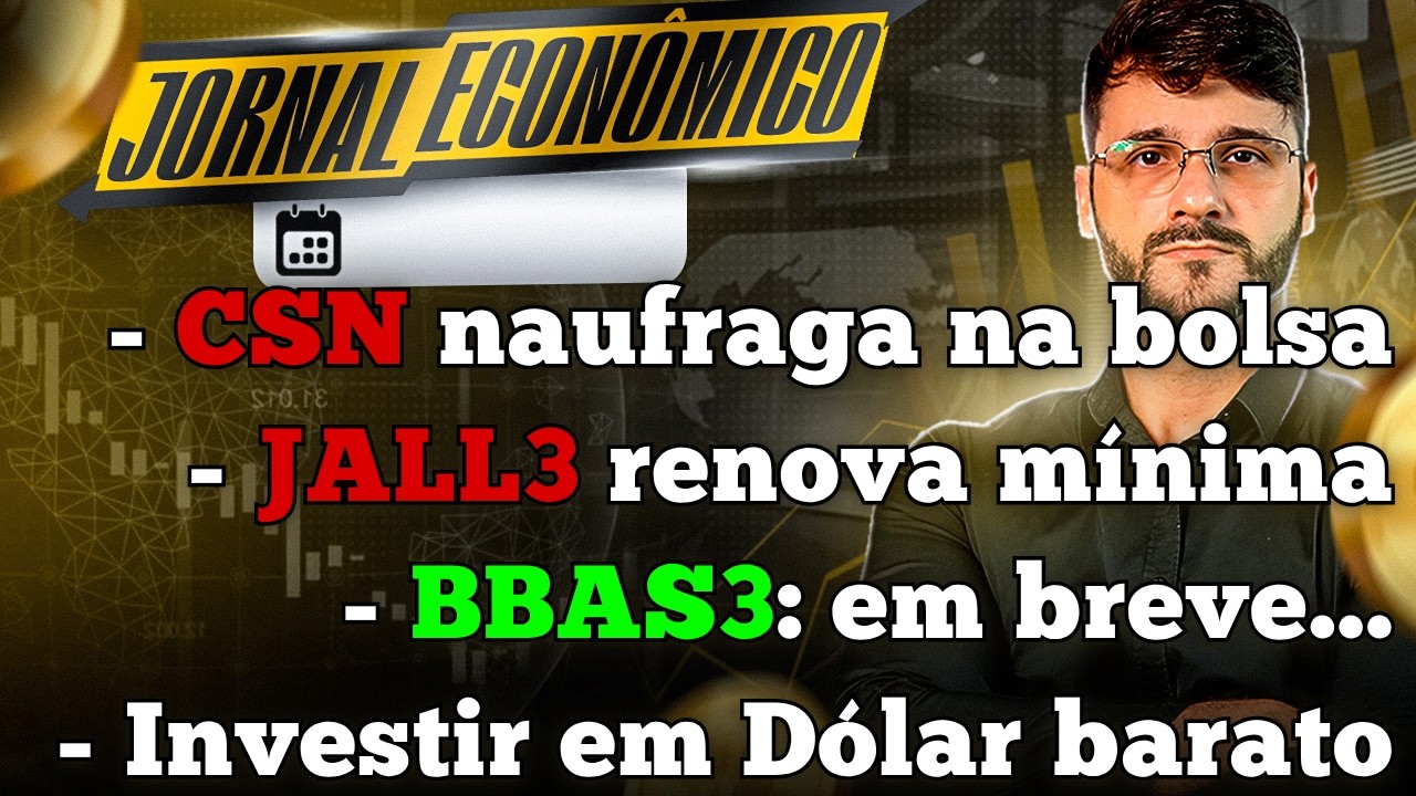 🕕💲JORNAL ECONÔMICO - Ações BBAS3 podem ir fundo! JALL3 renova mínima histórica. Investir em Dólares