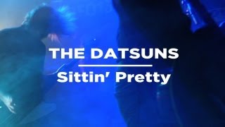 The Datsuns - Sittin&#39; Pretty - Live (Mo&#39;Fo&#39; 2013)