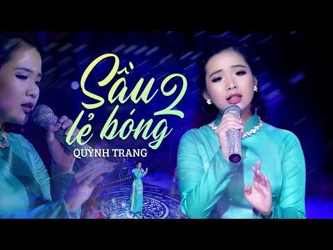 Sầu Lẻ Bóng 2 - Quỳnh Trang | Thiên Thần Bolero Cất Tiếng Hát Làm Tan Chảy Triệu Con Tim