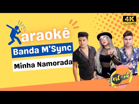 Karaokê Banda M'Sync - Minha Namorada
