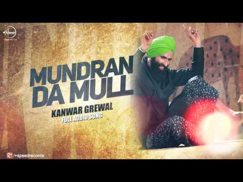 Mundran Da Mull ( Full Audio Song ) | Kanwar Grewal | Punjabi Song Collection | Speed Records