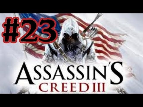Assassin's Creed 3 Walkthrough Part 23 With Live Commentary Sequence 6 Find The Tea Merchants