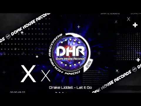 Drake Liddell - Let It Go - DHR UK Bounce 🔥