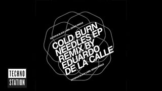 Cold Burn - Needles (Eduardo De La Calle Remix) - Octopus  (Preview)