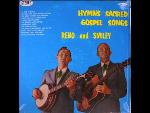 Reno and Smiley - hymns sacred gospel songs (Full Album)