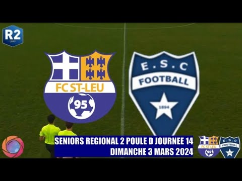 DIMANCHE 3 MARS 2024 SENIORS R2 FC ST LEU 95 - ES COLOMBIENNE FOOTBALL LE MATCH