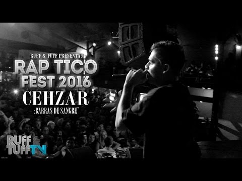 RAP TICO FEST 2016 - Cehzar "Barras de Sangre" en vivo (RUFF & TUFF TV)