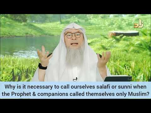 Why call oneself Salafi Ahle Hadees Sunni when Prophet Sahaba called themselves Muslim assimalhakeem