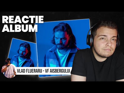 Îl așteptam de mult, dar... PUNCT pe Vlad Flueraru - VF Aisbergului | REACȚIE ALBUM