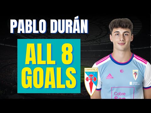 Pablo Durán - ALL 8 GOALS FOR SD COMPOSTELA | Skills & Highlights 