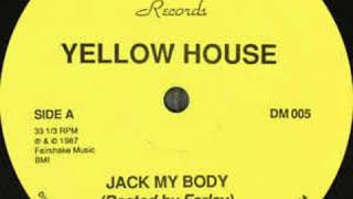 Yellow House-Jack My Body (Body Mix # 1)