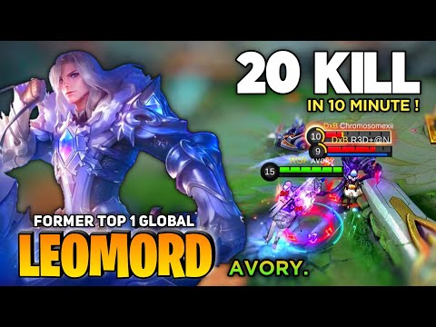 20 KILL! in 10 Minute [Former Top 1 Global Leomord] By Avory - Mobile Legend