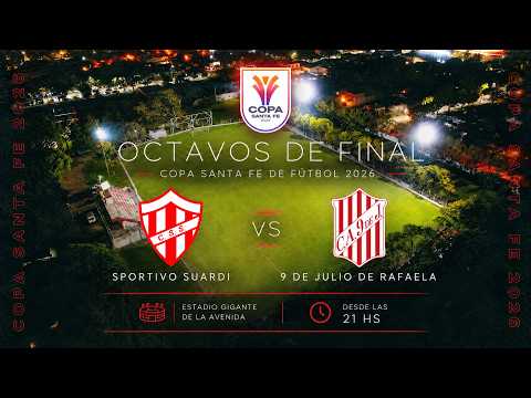 COPA SANTA FE 2026, OCTAVOS DE FINAL SPORTIVO SUARDI VS 9 DE JULIO DE RAFAELA