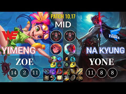 WE yimeng Zoe vs AF Na Kyung Yone Mid - KR Patch 10.17