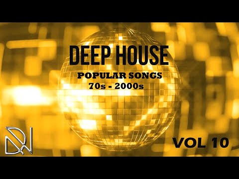 DEEP HOUSE POPULAR SONGS VOL.10 (Retro 70s,80s,90s,2000s)  Special edition