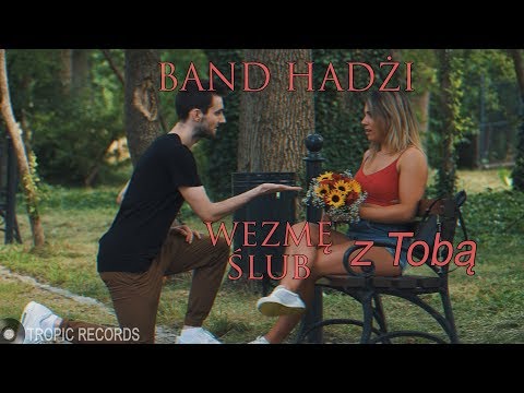 Band Hadżi - Wezmę z Tobą Ślub (Official Video) nowość disco polo 2018