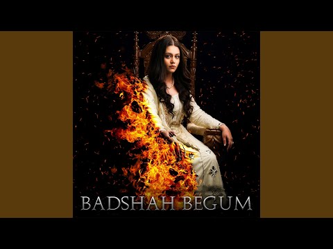 Badshah Begum (Original Soundtrack)