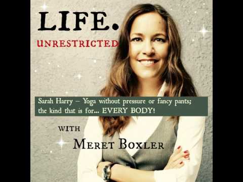 LU 050: Sarah Harry – Yoga without pressure or fancy pants; the kind that is for... EVERY BODY!