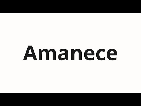How to pronounce Amanece