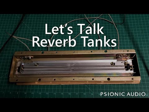 Let's Talk Reverb Tanks