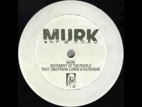Murk - Movement Of The People feat. Oba Frank Lords & Katiahshé
