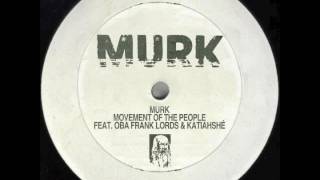 Murk - Movement Of The People feat. Oba Frank Lords & Katiahshé