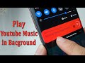 How To Play YouTube Music In Background Super Easy