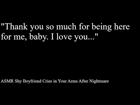 ASMR Boyfriend Cries in Your Arms After Nightmare (Reverse Comfort)