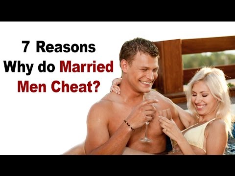 7 Reasons why Married Men Cheat Video