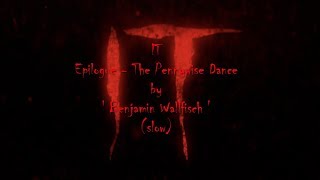 IT ' Epilogue - The Pennywise Dance | By Benjamin Wallfisch (Slow)
