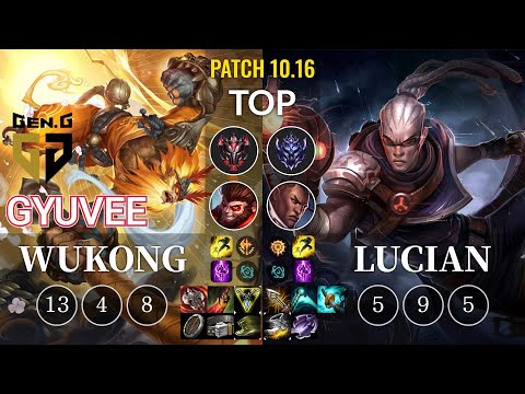 GEN gyuvee Wukong vs Lucian Top - KR Patch 10.16