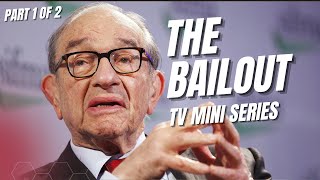 The Bailout - Part 1 of 2 (TV Mini Series)