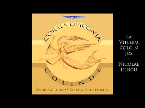 06 - La Vitleem colo-n jos - Nicolae Lungu