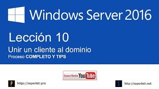 10. Unir un cliente al dominio - Proceso completo - Curso de Windows Server 2016