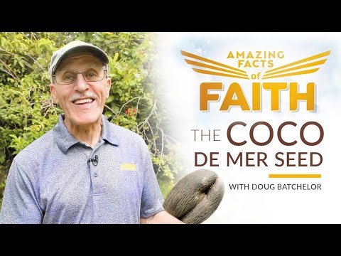 Amazing Facts of Faith: "The COCO DE MER SEED" with Doug Batchelor