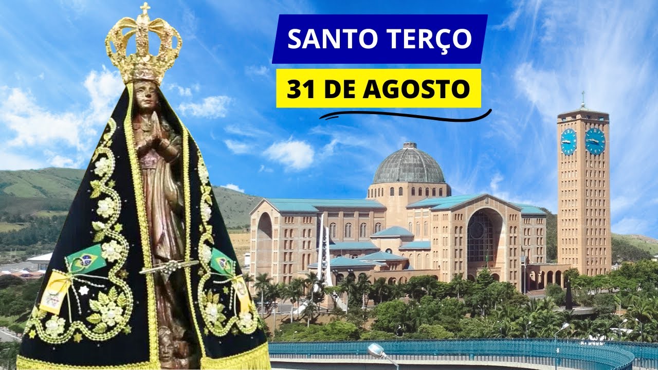 SANTO TERÇO DE APARECIDA DE HOJE - 31/08/2024 | MISTÉRIOS GOZOSOS | SÁBADO
