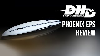 DHD Phoenix EPS Surfboard Review