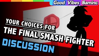The Final Smash Ultimate Character Prediction Discussion! We Discuss YOUR Picks! | GVG DISCUSSION