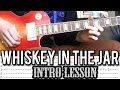 Thin Lizzy - Whiskey In The Jar Intro Lesson (With ...