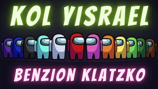Kol Yisrael כל ישראל - Benzion Klatzko בןציון קלצקו - EDM