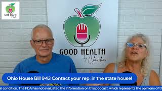 Ohio House Bill 943: Are Your Supplements at Risk | Good Health by Claudia with Denny – Episode 124
