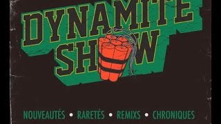 Dynamite Show #4 - by Jahill Dj Don Dada & Pat Le Gun - 17 FEV 2016