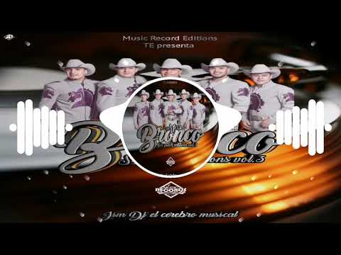 Six Packs Editions Vol.3 Solo Éxitos De Bronco Mix |Jim Dj El Cerebro Musical