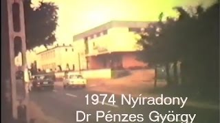 preview picture of video '1974 Nyíradony - Dr Pénzes György'