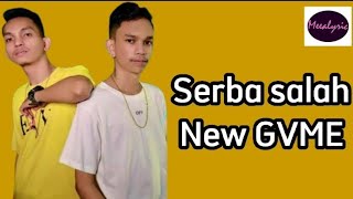 Download lagu Serba salah - New GVME | Meealyric 🎵 mp3