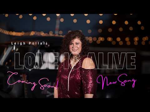 New Release for Leigh Pollari - Love Is Alive
